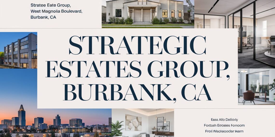 Strategic+Estates+Group%2C+West+Magnolia+Boulevard%2C+Burbank%2C+CA