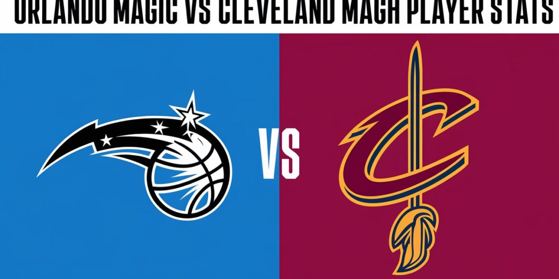 Orlando Magic vs Cleveland Cavaliers Match Player Stats – Full Detailed Breakdown & Key Performances! Orlando Magic vs Cleveland Cavaliers Match Player Stats