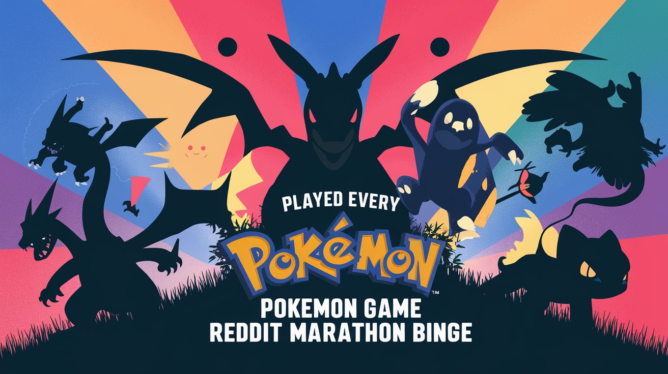 Played Every Pokémon Game Reddit Marathon Binge
