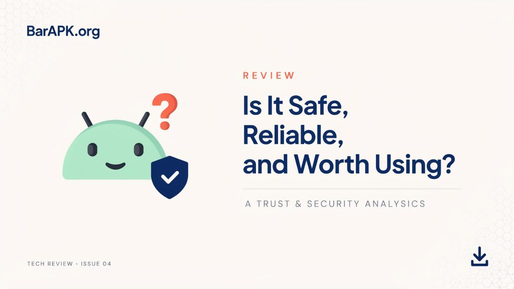 BarAPK org Review | Is It Safe, Reliable, and Worth Using?
