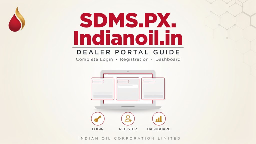 SDMS.PX.Indianoil.in Dealer | Complete Login, Registration, and Dashboard Guide