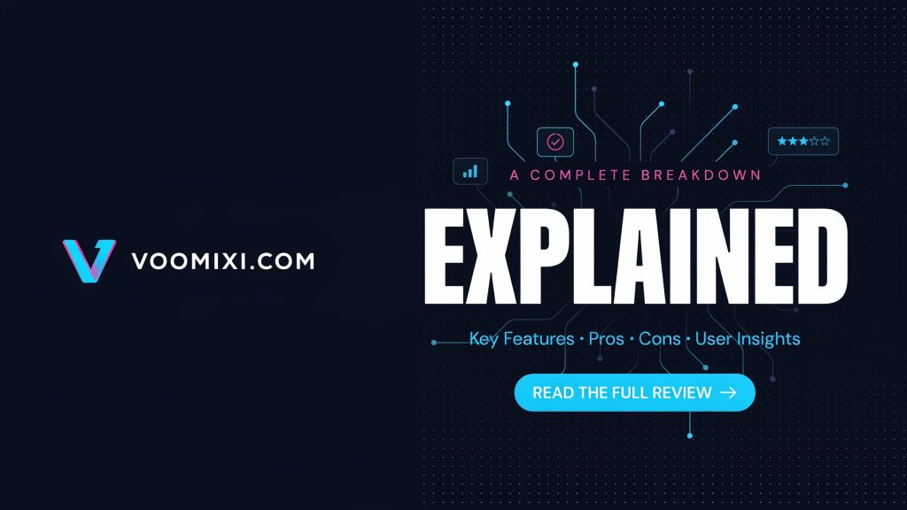Voomixi Com Explained | Key Features, Pros, Cons, and User Insights